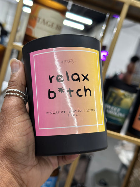 Relax Bitch Candle