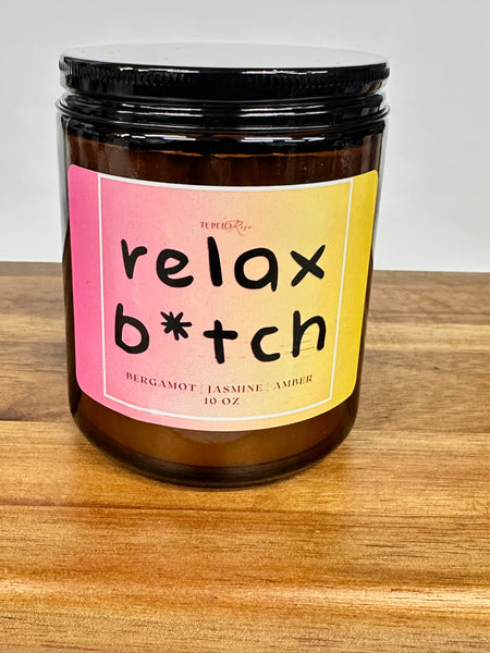 Relax Bitch Candle
