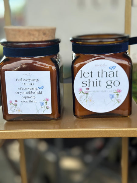 Let that Shit Go- Limited Edition Apothecary Vessel 11oz